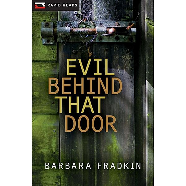 Evil Behind That Door / Rapid Reads, Barbara Fradkin