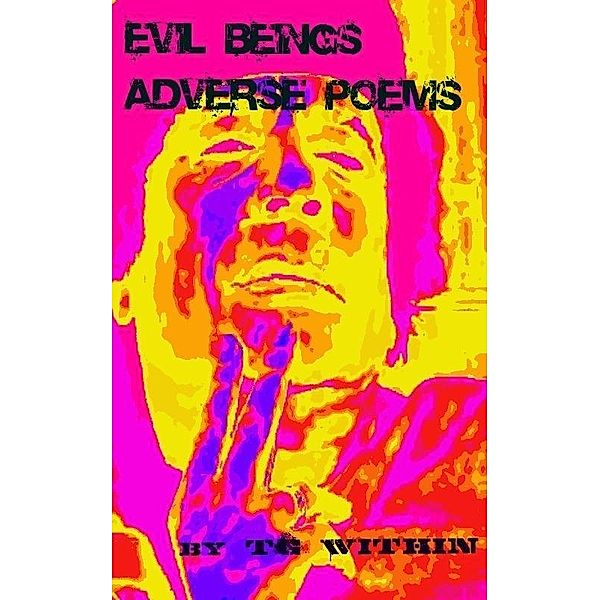 Evil Beings Adverse Poems / TG Within, Tg Within