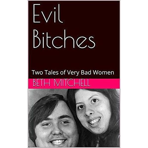 Evil Bitches, Beth Mitchell