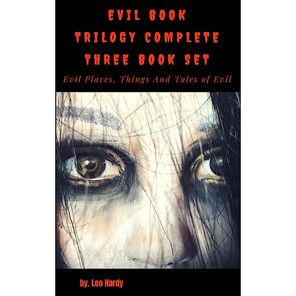 Evil Book Trilogy Complete Three Book Set / evil book trilogy, Leo Hardy