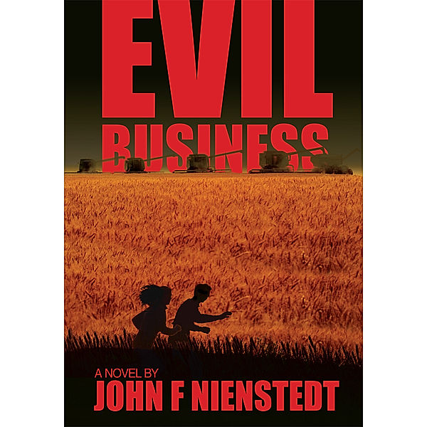 Evil Business, John F. Nienstedt