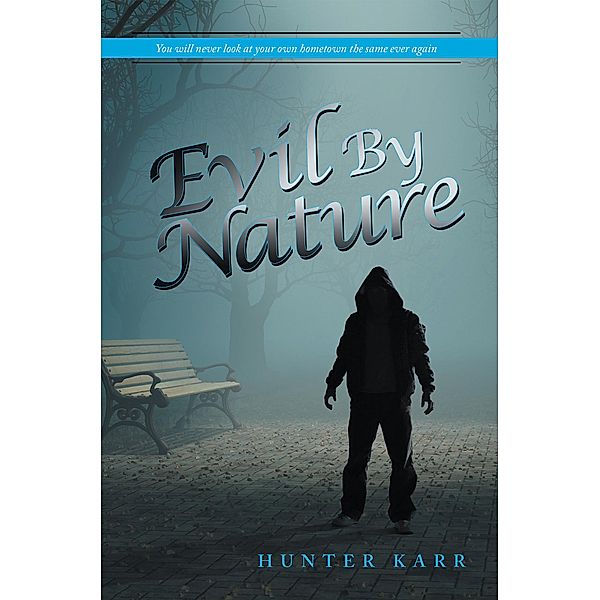Evil by Nature, Hunter Karr