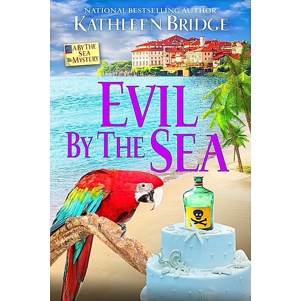 Evil by the Sea / A By the Sea Mystery Bd.4, Kathleen Bridge