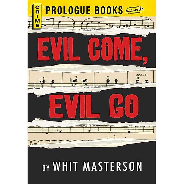 Evil Come, Evil Go, Whit Masterson