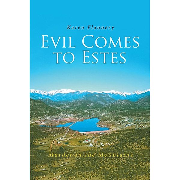 Evil Comes to Estes, Karen Flannery