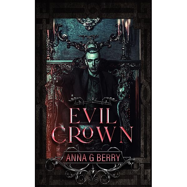 Evil Crown, Anna G Berry