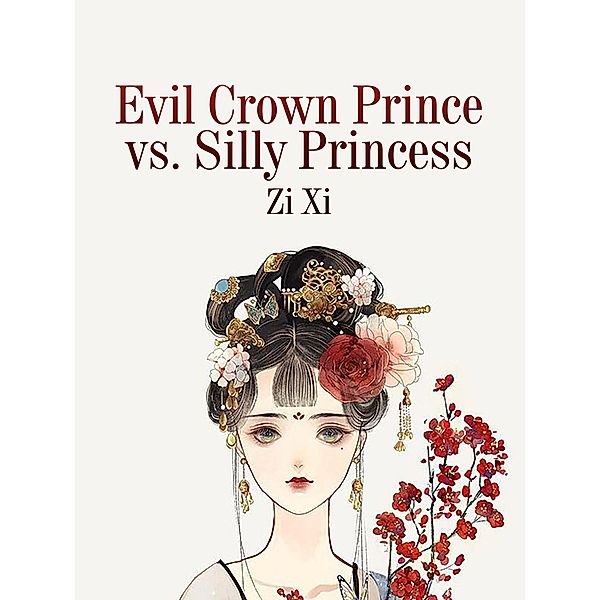 Evil Crown Prince vs. Silly Princess, Zi Xi