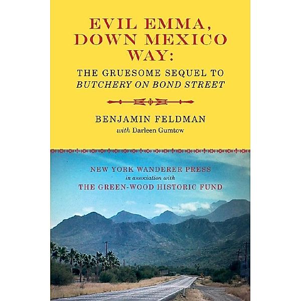 Evil Emma, Down Mexico Way, Benjamin P Feldman