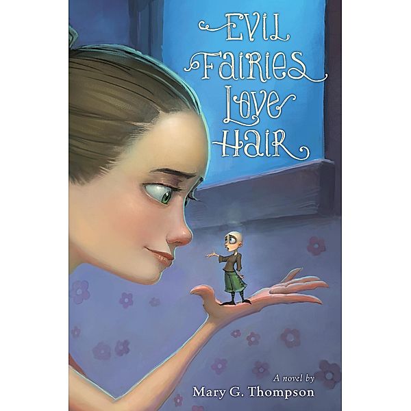 Evil Fairies Love Hair, Mary G. Thompson