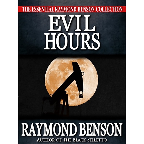 Evil Hours, Raymond Benson