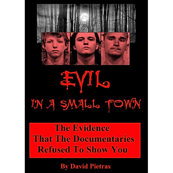 Evil in a Small Town / David Pietras, David Pietras