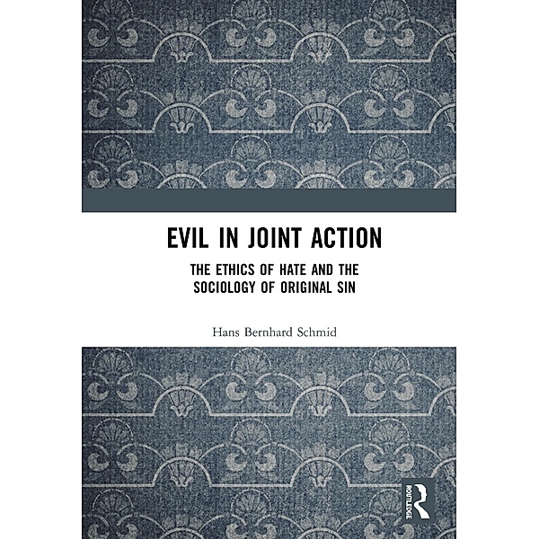 Evil in Joint Action, Hans Bernhard Schmid