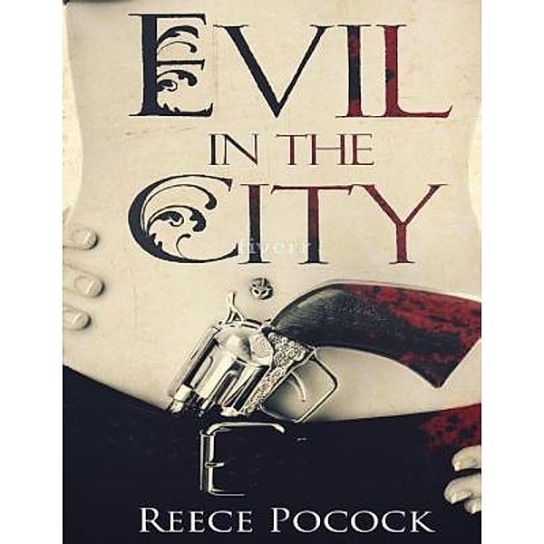 Evil in the City / Reece Pocock, Reece Pocock