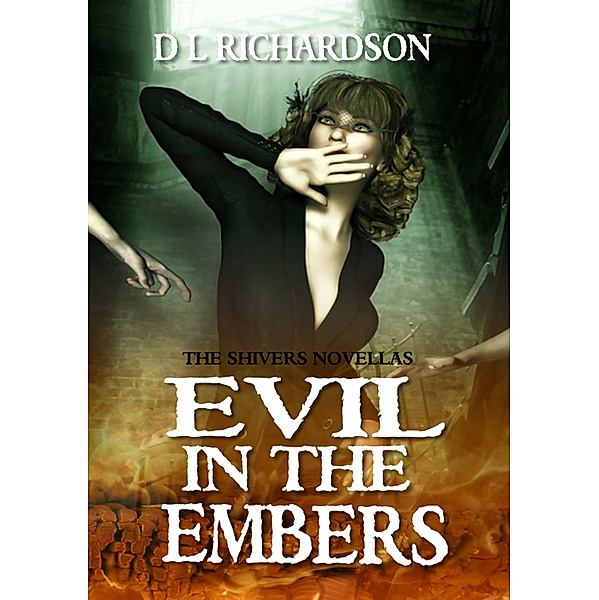 Evil in the Embers, D L Richardson