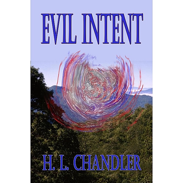 Evil Intent, H. L. Chandler