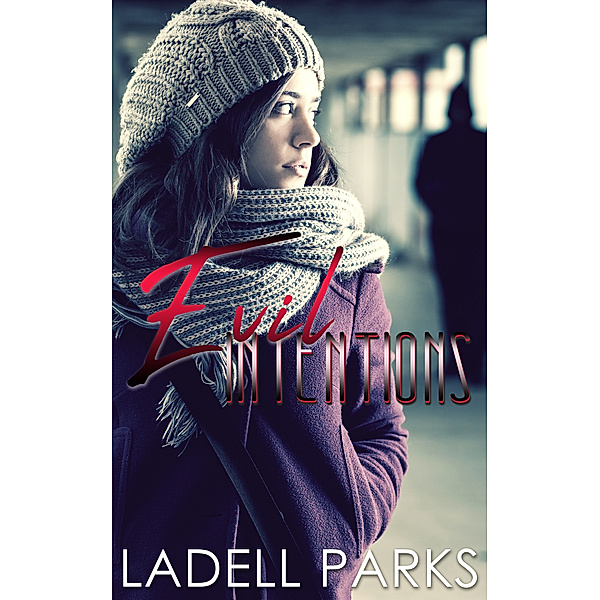 Evil Intentions, Ladell Parks
