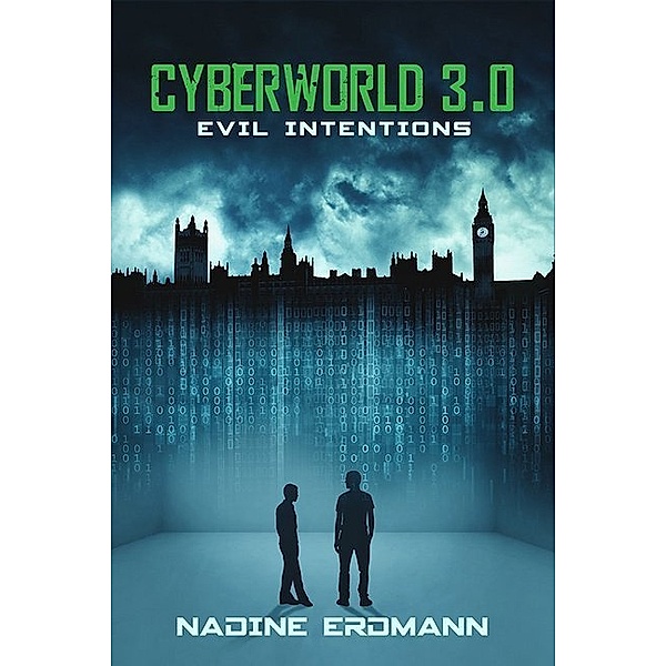 Evil Intentions / Cyberworld Bd.3, Nadine Erdmann