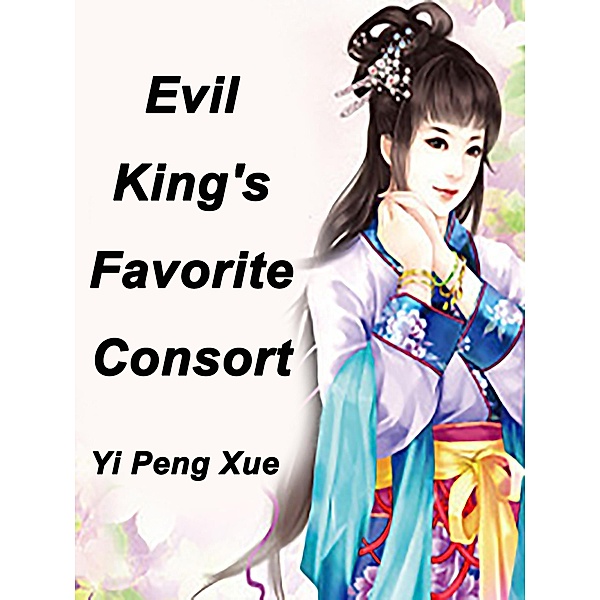 Evil King's Favorite Consort, Yi PengXue