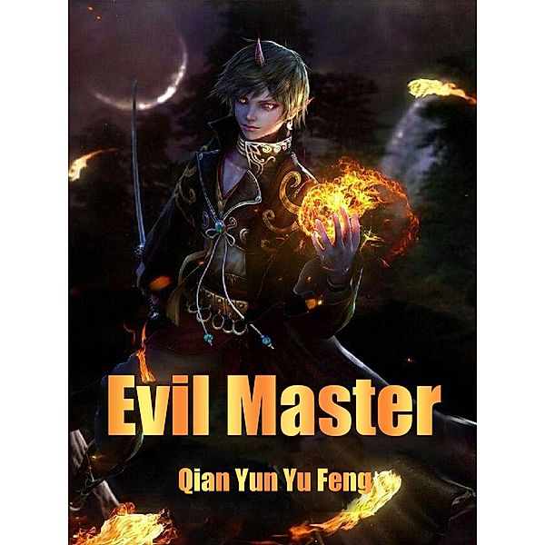 Evil Master / Funstory, Qian YunYuFeng