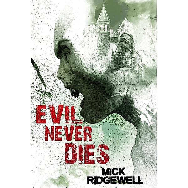 Evil Never Dies, Mick Ridgewell