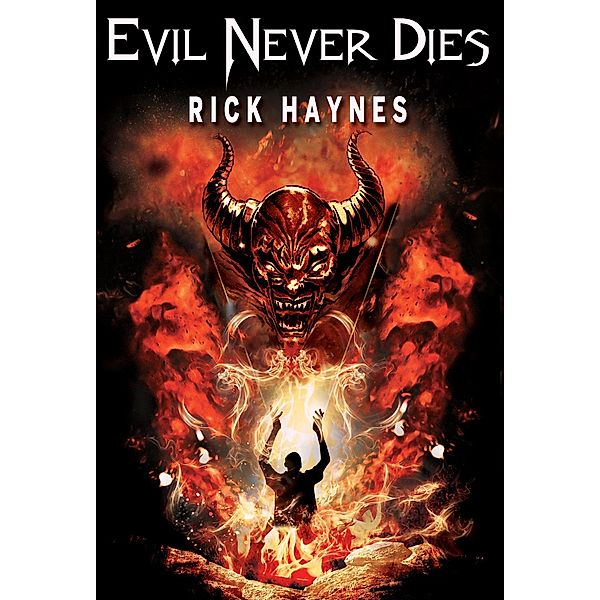 Evil Never Dies, Rick Haynes