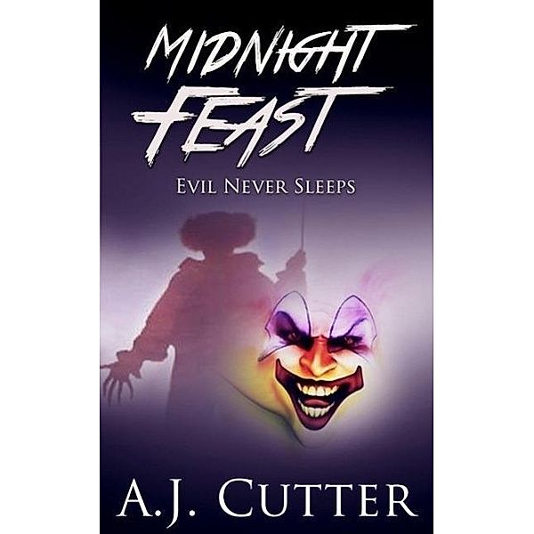 Evil Never Sleeps (Midnight Feast), A. J. Cutter