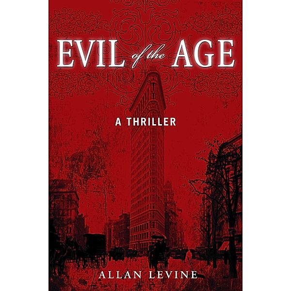 Evil of the Age, Allan Levine