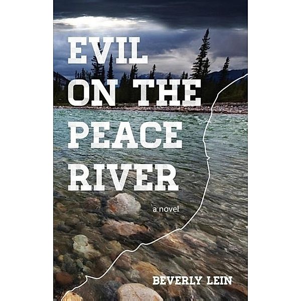 Evil on the Peace River, Beverly Lein