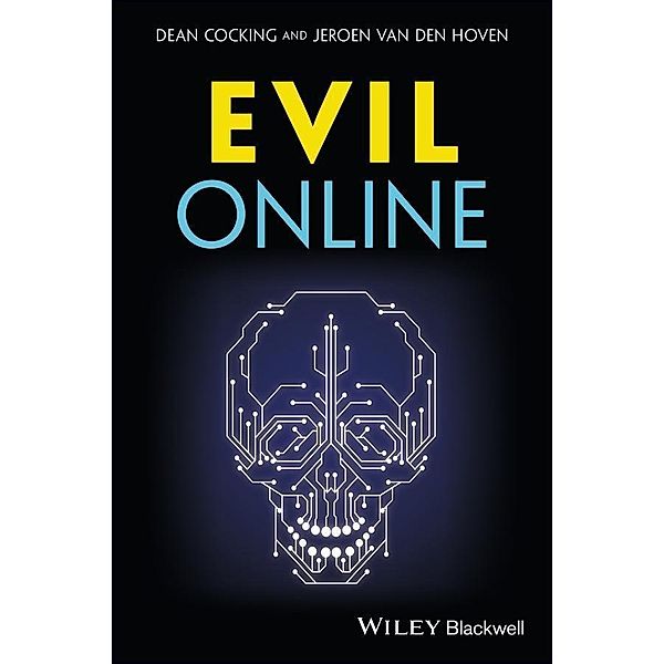 Evil Online / Blackwell Public Philosophy Series, Dean Cocking, Jeroen van den Hoven