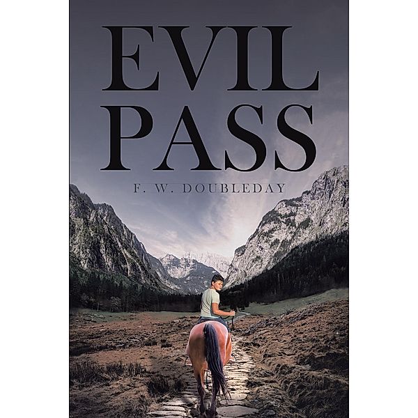 Evil Pass / Christian Faith Publishing, Inc., F. W. Doubleday