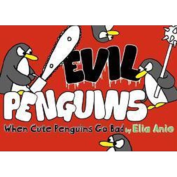 Evil Penguins, Elia Anie