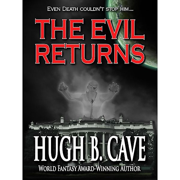 Evil Returns / Crossroad Press, Hugh B. Cave