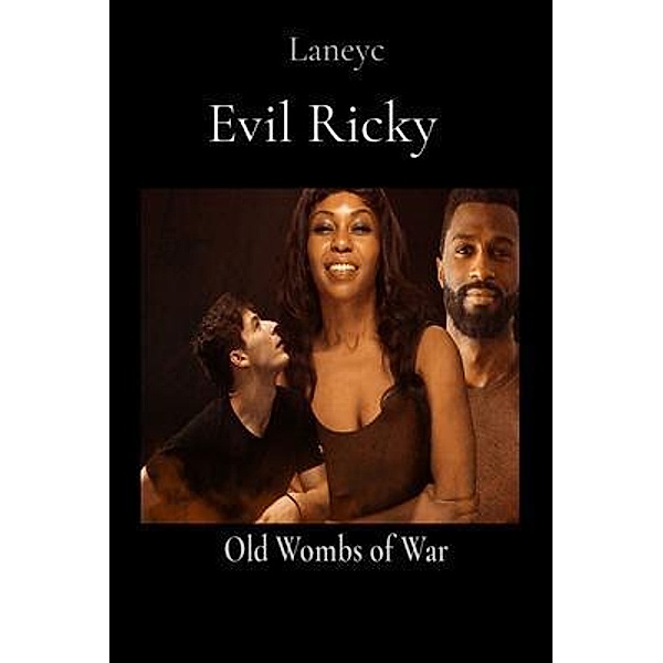 Evil Ricky / Old Wombs of War Bd.2, Laney C