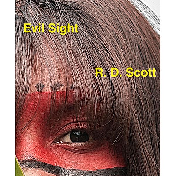 Evil Sight (Insight, #3) / Insight, R. D. Scott