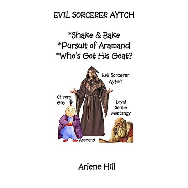 Evil Sorcerer Aytch, Arlene Hill