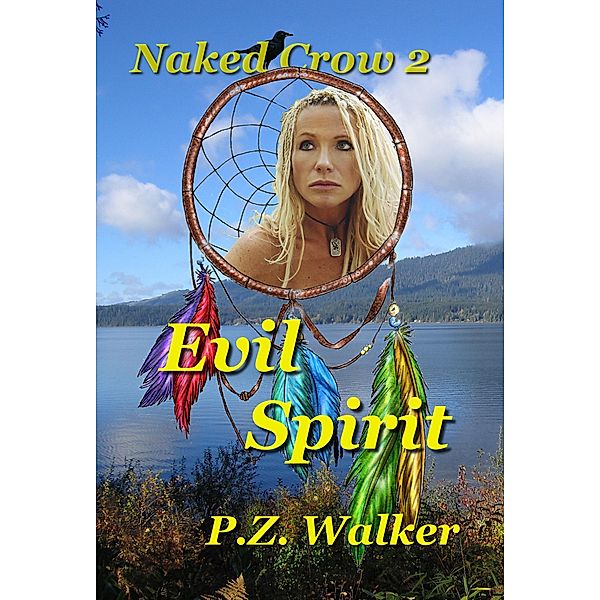 Evil Spirit (Naked Crow, #2) / Naked Crow, P. Z. Walker