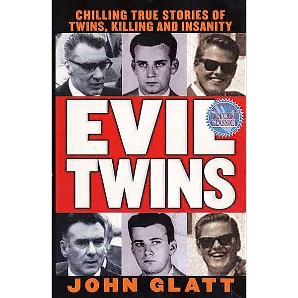 Evil Twins, John Glatt