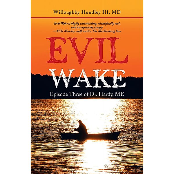 Evil Wake, Willoughby Hundley III MD