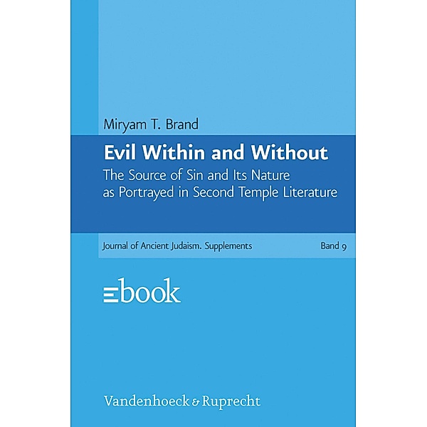 Evil Within and Without / Journal of Ancient Judaism. Supplements, Miryam T. Brand
