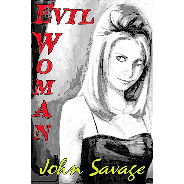 Evil Woman, John Savage