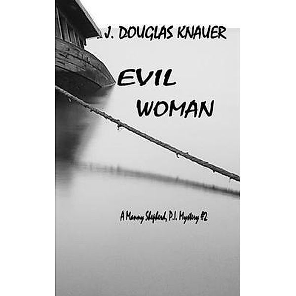 EVIL WOMAN, J. Douglas Knauer
