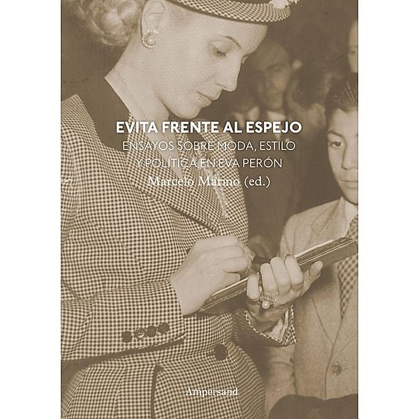 Evita frente al espejo / Estudios de Moda Bd.7, Marcelo Marino