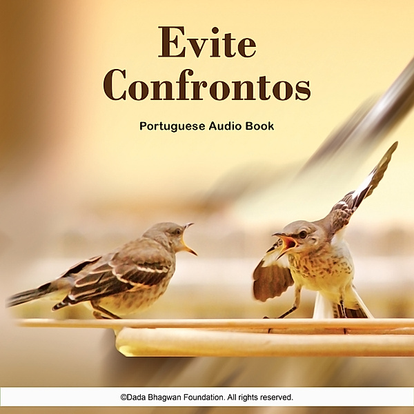 Evite Confrontos - Portuguese Audio Book, Dada Bhagwan