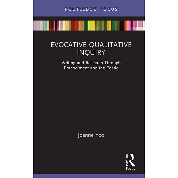 Evocative Qualitative Inquiry, Joanne Yoo