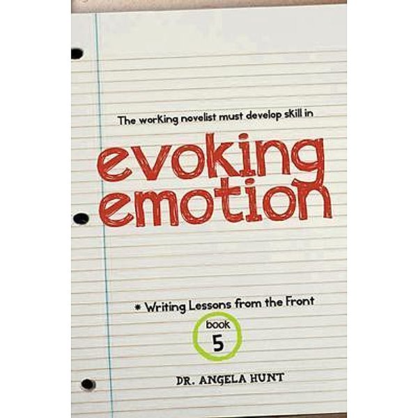 Evoking Emotion, Angela E Hunt
