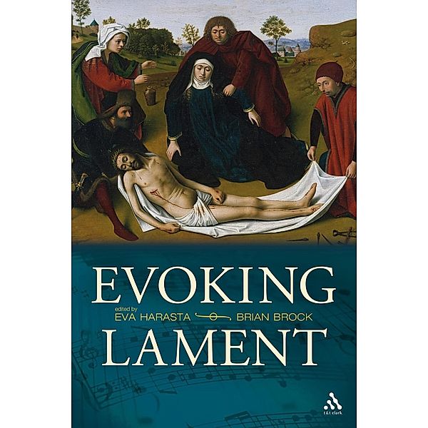 Evoking Lament, Eva Harasta, Brian Brock