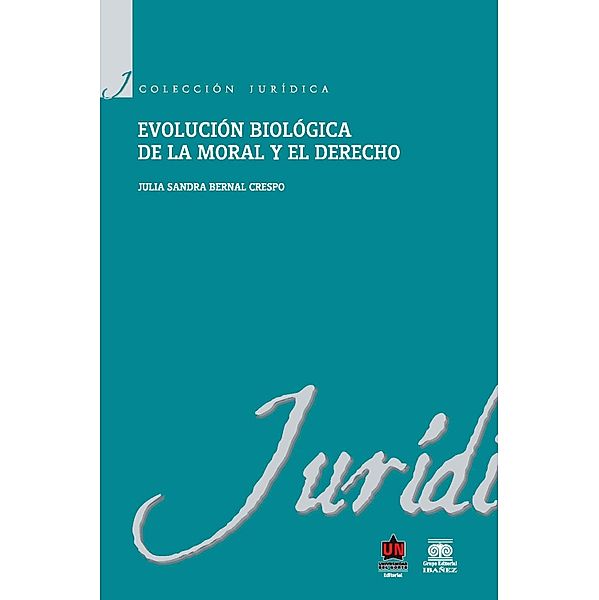 Evolución biológica de la moral y el derecho, Julia Sandra Bernal Crespo