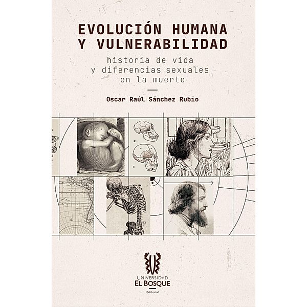 Evolución humana y vulnerabilidad / Ciencias sociales, Oscar Raúl Sánchez Rubio