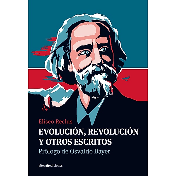 Evolución, revolución y otros escritos, Eliseo Reclus