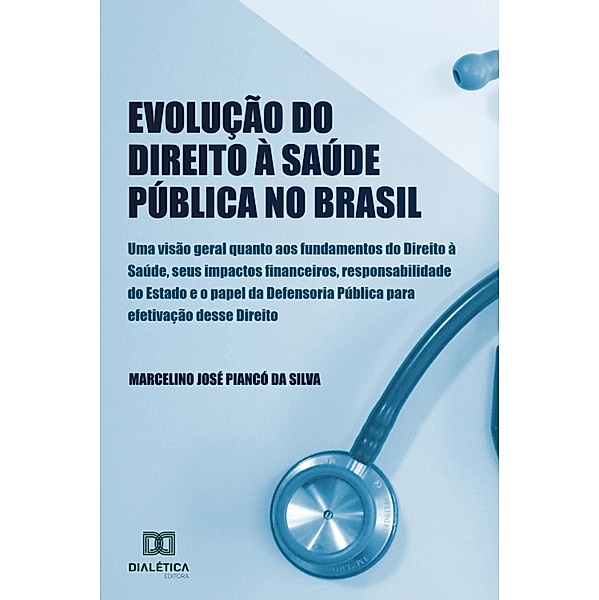 Evolução do Direito à Saúde Pública no Brasil, Marcelino José Piancó da Silva